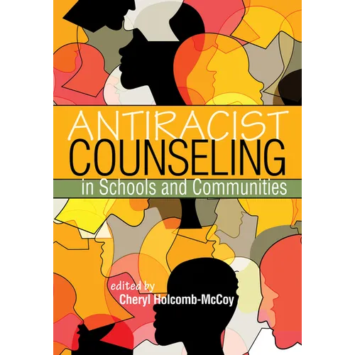 Antiracist Counseling in Schools and Communities