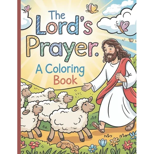 The Lord's Prayer Coloring Book: Bible Verse Coloring Book for Boys and Girls