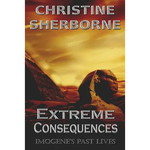 Imogene's Past Lives: A Thriller of Extreme Consequences