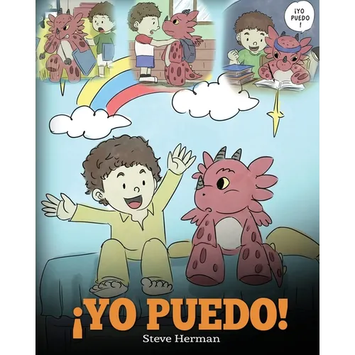 ¡Yo Puedo!: (I Got This!) Una linda historia para dar confianza a los niños en el manejo de situaciones difíciles.