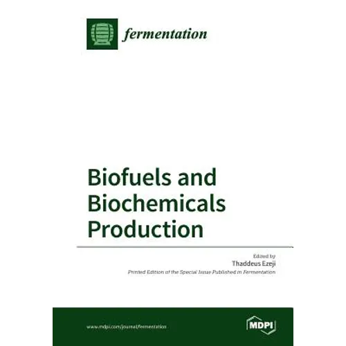 Biofuels and Biochemicals Production