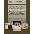 United States of America, Petitioner, V. Dave Diamond, Also Known as David Dumanus, David Thornson, and Abe Slater, and Freeda Diamond, Also Known as