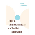Liberal Self-Determination in a World of Migration