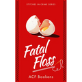 Fatal Floss