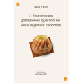 L'histoire des pâtisseries que l'on ne vous a jamais racontée