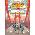 Science Comics: Bridges: Engineering Masterpieces