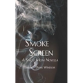 Smoke Screen: A Single Mom Novella