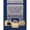 County of Los Angeles, a Body Politic and Corporate, Appellant, V. Southern California Telephone Company. U.S. Supreme Court Transcript of Record with