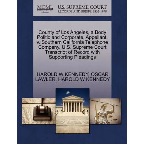 County of Los Angeles, a Body Politic and Corporate, Appellant, V. Southern California Telephone Company. U.S. Supreme Court Transcript of Record with