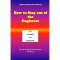 How to Stay out of the Doghouse: For Beginners and Blockheads