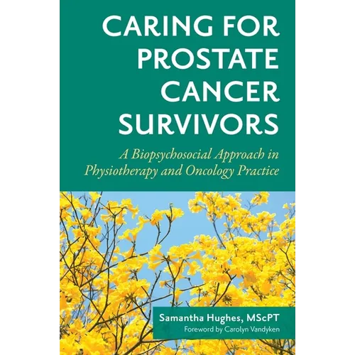 Caring for Prostate Cancer Survivors: A Biopsychosocial Approach in Physiotherapy and Oncology Practice