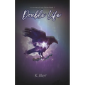 Double Life: A second chance dark romance