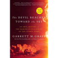The Devil Reached Toward the Sky: An Oral History of the Making and Unleashing of the Atomic Bomb