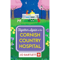 Together Again at the Cornish Country Hospital