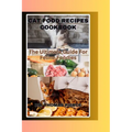 Cat Food Recipes Cookbook: The Ultimate Guide For Feline Foodies