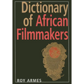 Dictionary of African Filmmakers