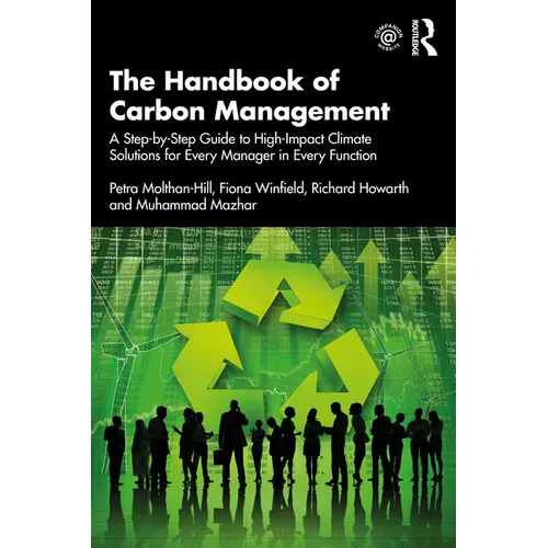 The Handbook of Carbon Management: A Step-by-Step Guide to High-Impact Climate Solutions for Every Manager in Every Function