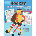 Hockey Activity & Coloring Book for kids Ages 5 and up: Over 20 Fun Designs For Boys And Girls - Educational Worksheets