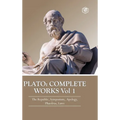 Plato: Complete Works Vol 1 (The Republic, Symposium, Apology, Phaedrus & Laws) (Hardcover Library Edition)