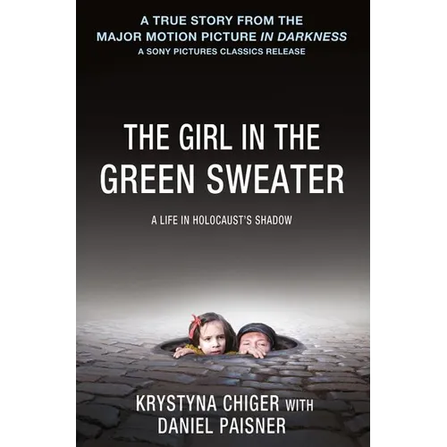 The Girl in the Green Sweater: A Life in Holocaust's Shadow