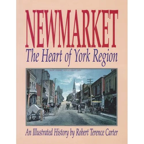 Newmarket: The Heart of York Region