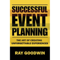 Successful Event Planning: The art of creating unforgetable experiences
