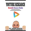Youtube Research Growth Course Guide: Make Youtube Money with Channel Domination - How To Turn Youtube Dummies into Youtube Niche Ninjas - Youtube Alg