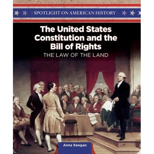 The United States Constitution and the Bill of Rights: The Law of the Land