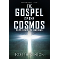 The Gospel of the Cosmos: GOOD NEWS FOR MANKIND 2nd Edition