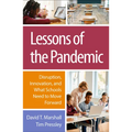 Lessons of the Pandemic: Disruption, Innovation, and What Schools Need to Move Forward