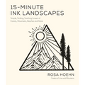 15-Minute Ink Landscapes: Simple, Striking, Soothing Lineart of Forests, Mountains, Beaches and More