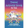 Travel Activity Book For Kids: Workbook Games For Kids Ages 4-8 For Learning, Tic Tac Toe, 3D Tic Tac Toe, Hangman, Four In A Row, Dots And Boxes and