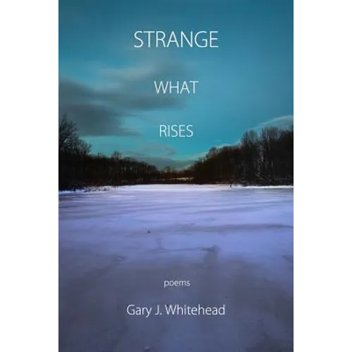 Strange What Rises