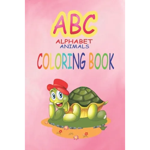 ABC Alphabet Animal color book: ABC coloring book with letters and learn to write and trace alphabets with animals for kids: amazing preschool colorin
