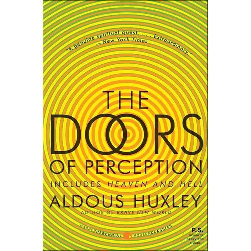 Doors of Perception; Heaven and Hell