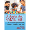 Understanding Families, Third Edition: Supportive Approaches to Diversity, Disability, and Risk