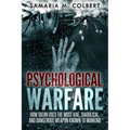 Psychological Warfare: How Satan Uses the Most Vial, Diabolical, and Dangerous Weapon known to Mankind.