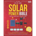 DIY Off-Grid Solar Power Bible: Beginner's Blueprint for Minimizing Energy Bills and Safely Installing Solar Panels in Any Location in a Few Hours