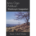 Isma Oga Adduun (Somali Edition): Sheekooyin Gaagaaban