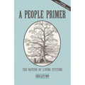A People Primer: The Nature of Living Systems