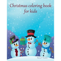 Christmas coloring book for kids: Big Christmas Coloring Book with Christmas Trees, Santa Claus, Reindeer, Snowman, and More!