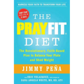 The Prayfit Diet: The Revolutionary, Faith-Based Plan to Balance Your Plate and Shed Weight