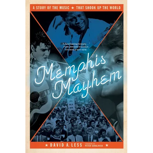 Memphis Mayhem: A Story of the Music That Shook Up the World