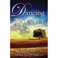Dancing with the Trinity