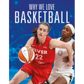 Why We Love Basketball