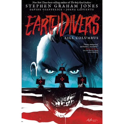 Earthdivers, Vol. 1: Kill Columbus
