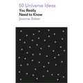 50 Universe Ideas You Really Need to Know