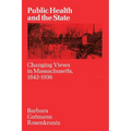 Public Health and the State: Changing Views in Massachusetts. 1842-1936