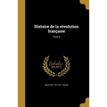 Histoire de la révolution française; Tome 8