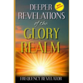 Deeper Revelations Of The Glory Realm